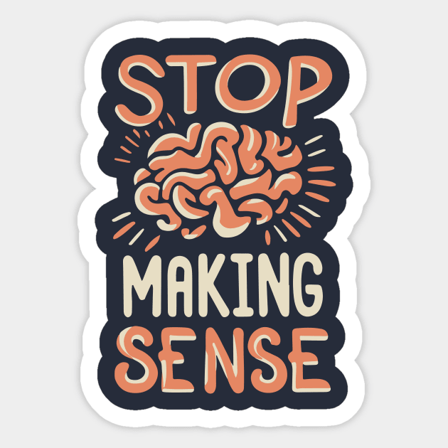 Stop Making Sense Sticker by Blue Planet Boutique